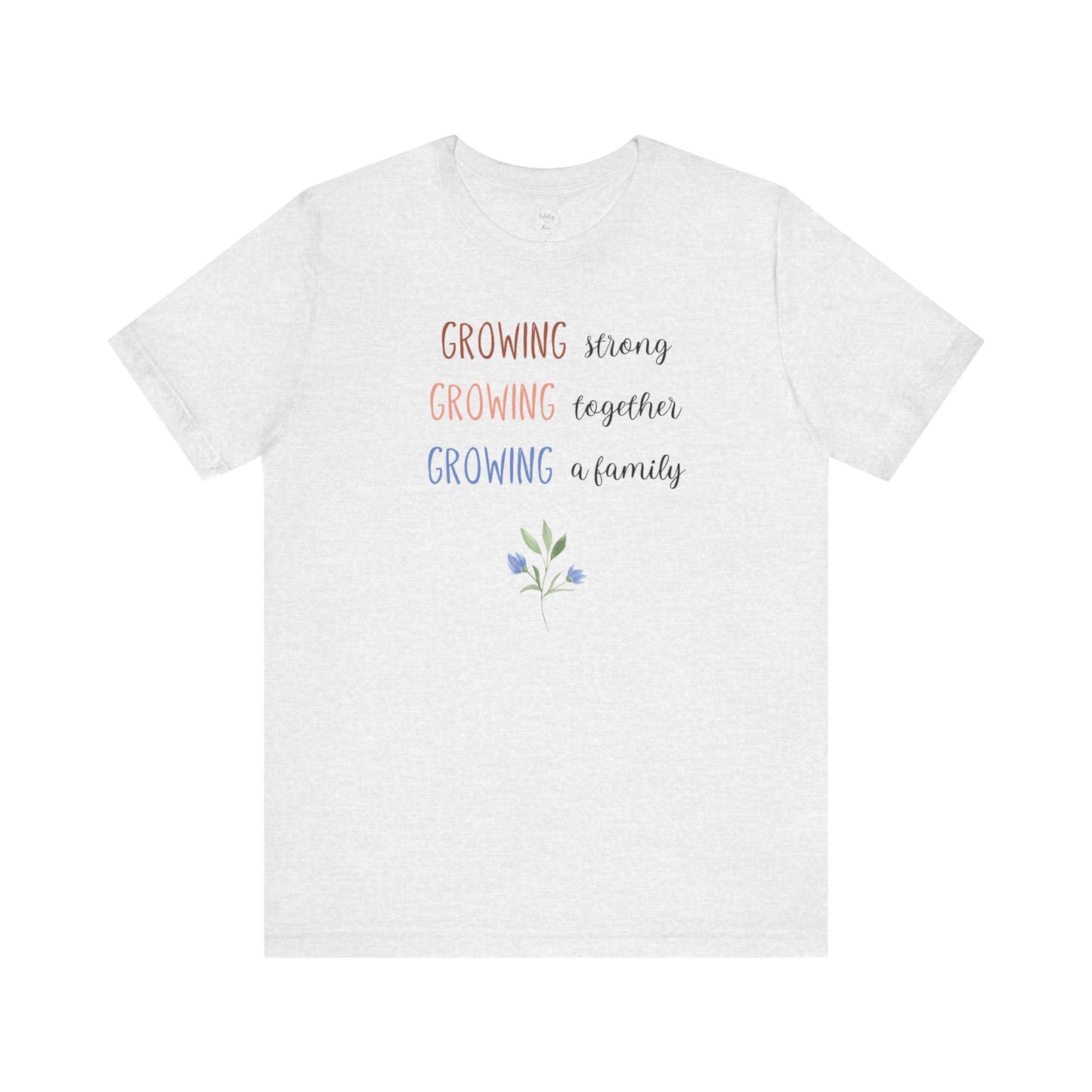 Growing Strong Shirt | Light Colors