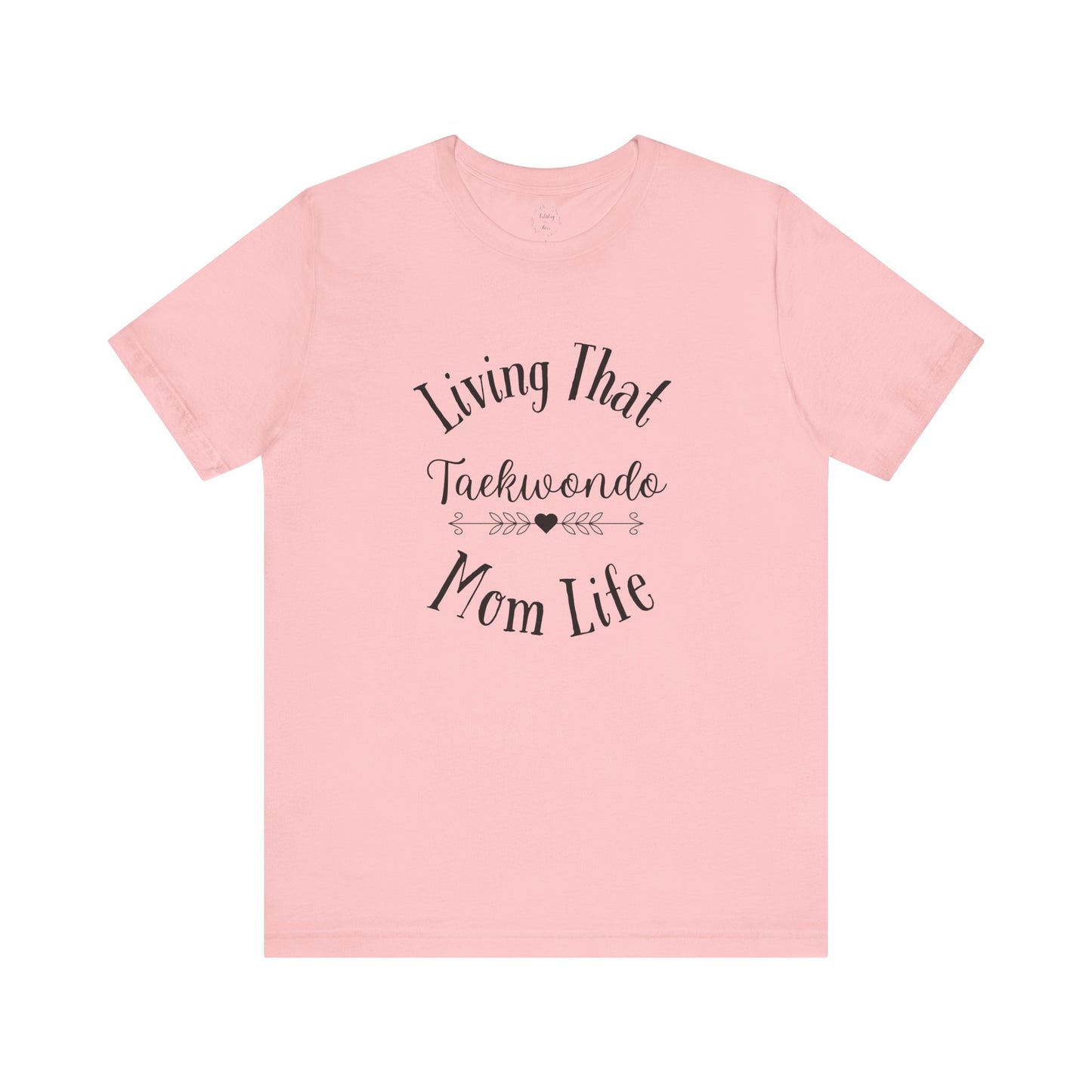 Taekwondo Mom Shirt | Light Colors