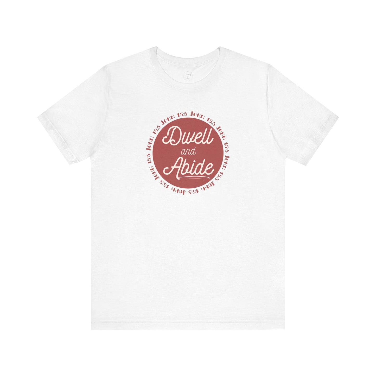 Dwell and Abide Shirt | Red Design