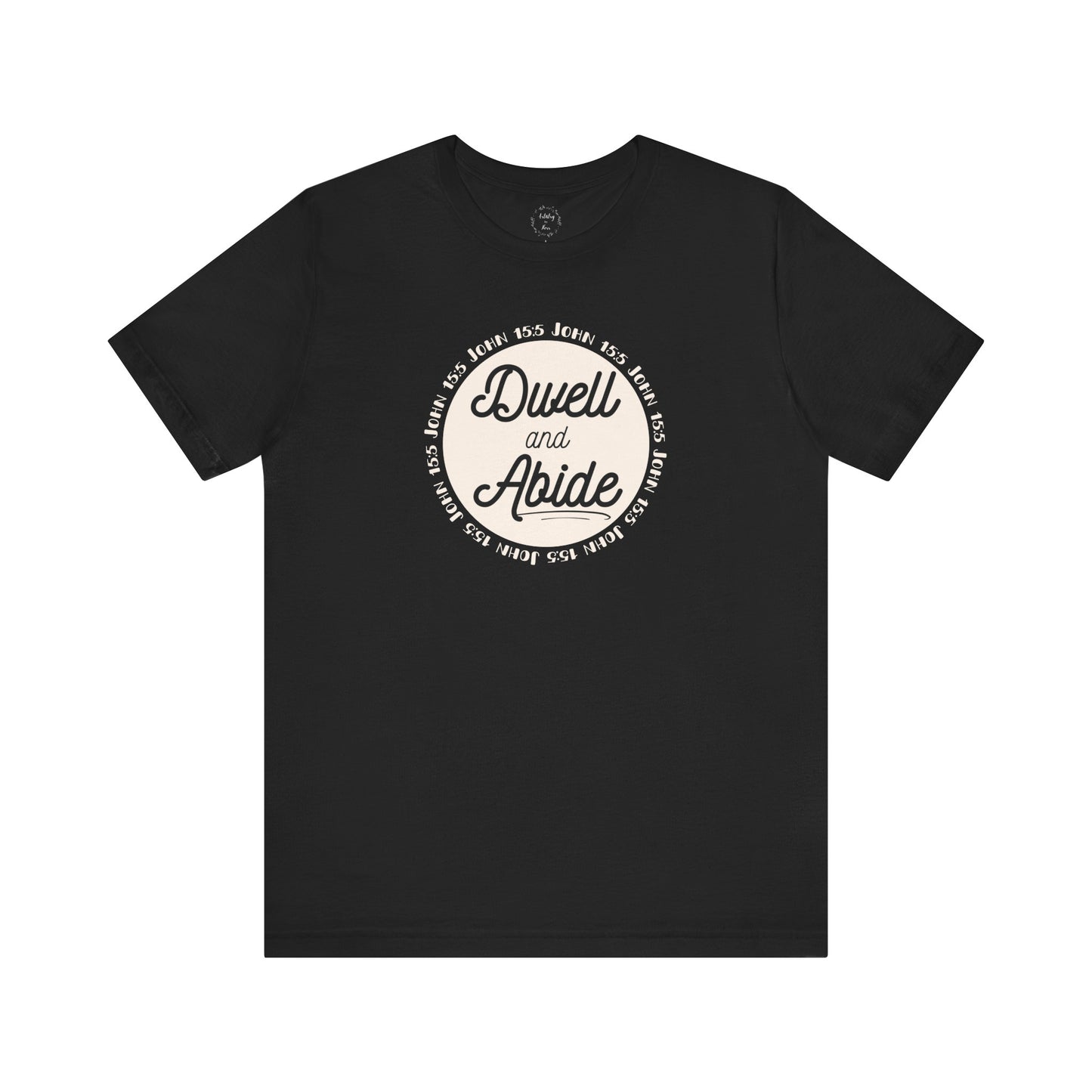 Dwell and Abide Shirt | White Design