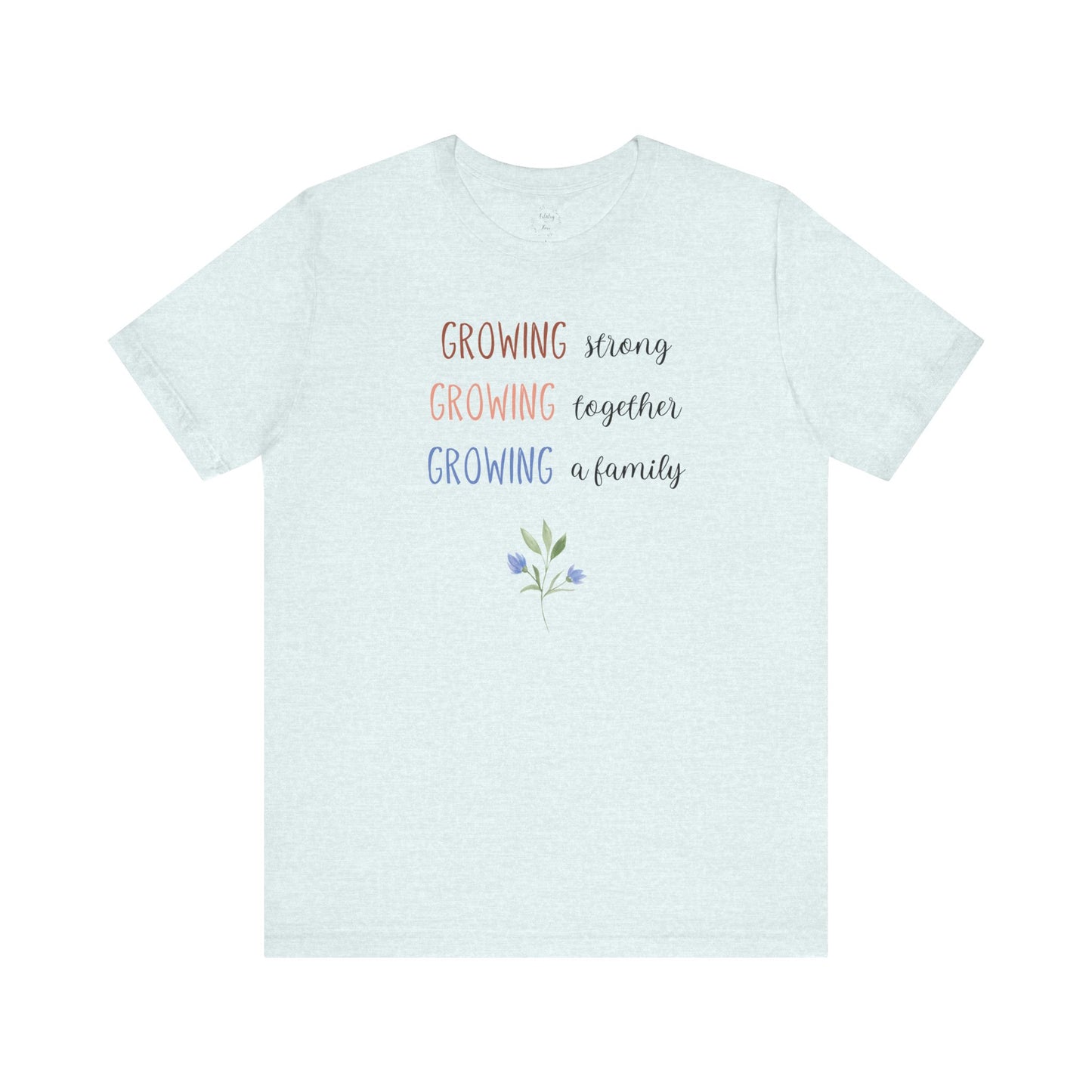 Growing Strong Shirt | Light Colors