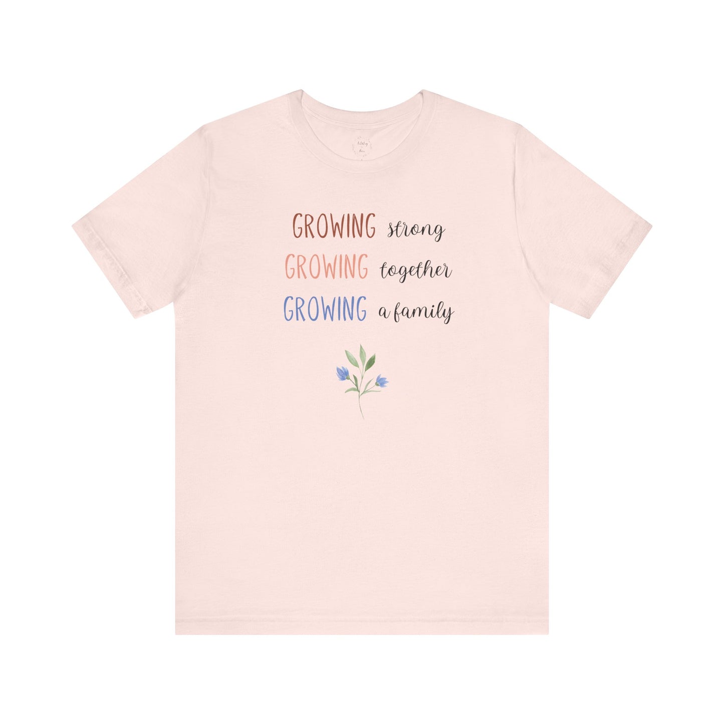 Growing Strong Shirt | Light Colors