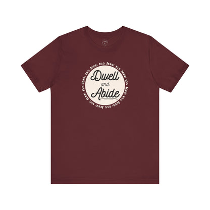 Dwell and Abide Shirt | White Design