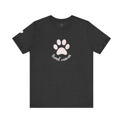 Loved Dog Mama Shirt