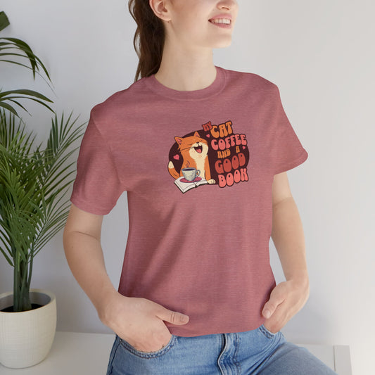 My Cat, Coffee, and a Good Book Shirt